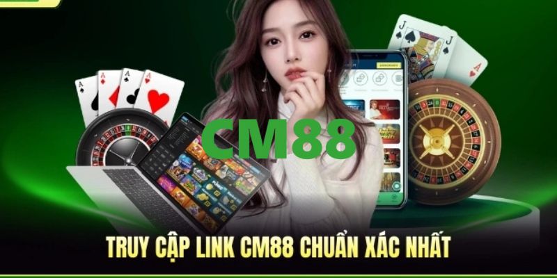 CM88 - Link Trang Chủ CM88.COM Thính Thức 2026 Thưởng +88K 9 Cập nhật link trang chủ CM88 chính thức, truy cập an toàn năm 2026