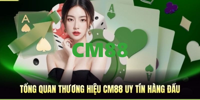 CM88 - Link Trang Chủ CM88.COM Thính Thức 2026 Thưởng +88K 8 Giới thiệu đôi nét về nền tảng CM88