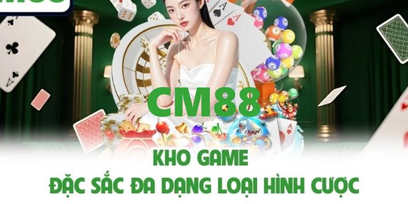 CM88 - Link Trang Chủ CM88.COM Thính Thức 2026 Thưởng +88K 13 Top các sảnh game được săn đón tại CM88